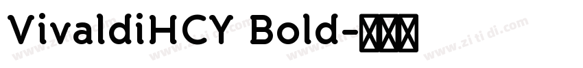 VivaldiHCY Bold字体转换
